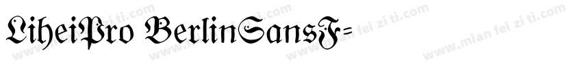 LiheiPro BerlinSansF字体转换